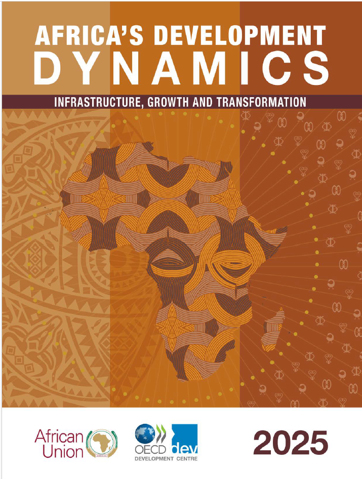  Africa's Development Dynamics 2025: Infrastructure, Growth and Transformation