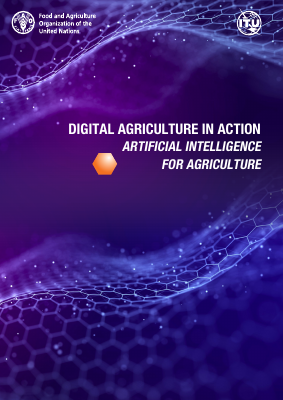 Digital agriculture in action  Artificial intelligence for agriculture