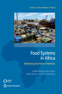 Food Systems in Africa  Rethinking the Role of Markets