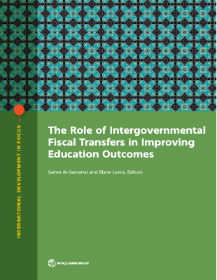 The Role of Intergovernmental Fiscal Transfers in Improving Education Outcomes